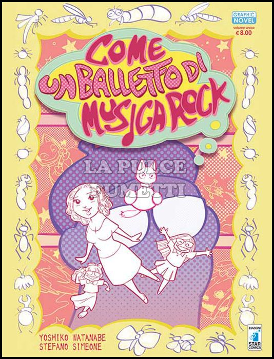 GRAPHIC NOVEL #     8 - COME UN BALLETTO DI MUSICA ROCK